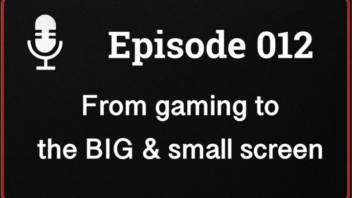 Ep012 From gaming to TV