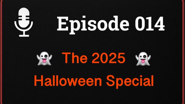 Ep014 The 2025 Halloween Special