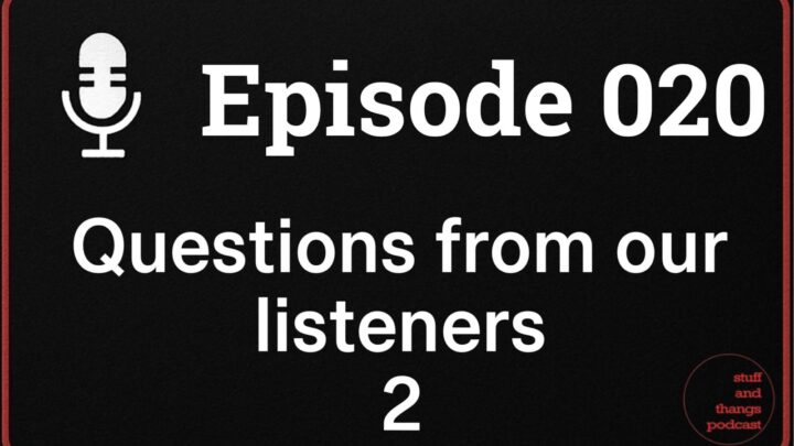 Ep020 Listener Questions 2