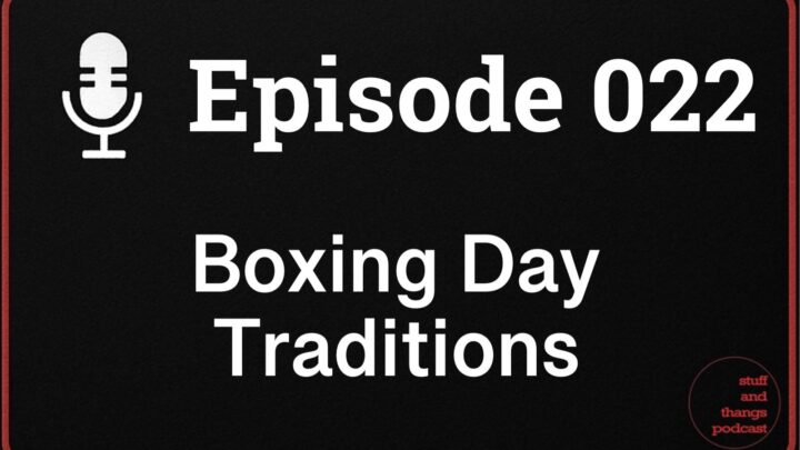 Ep022 Boxing Day Traditions