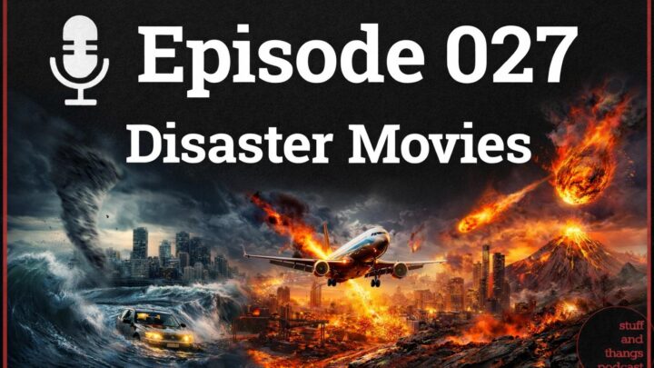 Ep027 Disaster Movies
