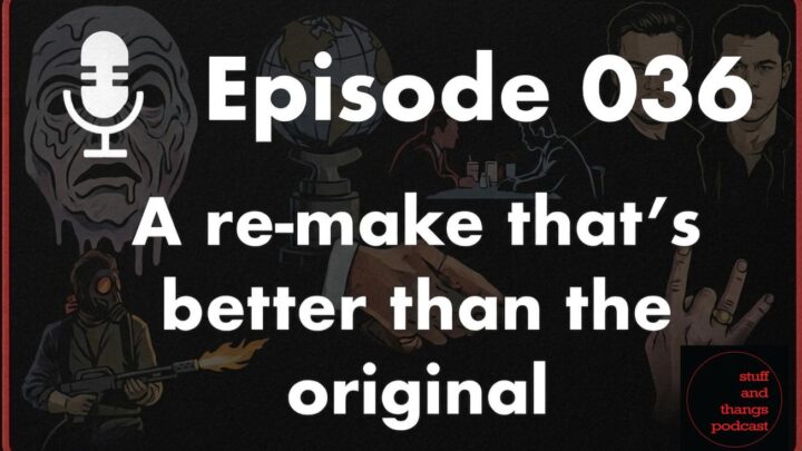 Ep036 Re-makes that are better