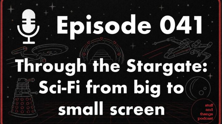 Ep041 Through the Stargate, on a Trek to a Galaxy far far away
