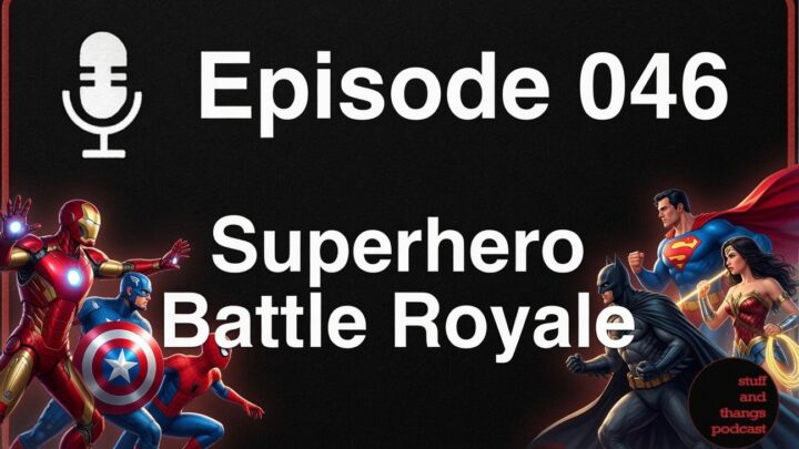 Ep046 Super Hero Battle Royale