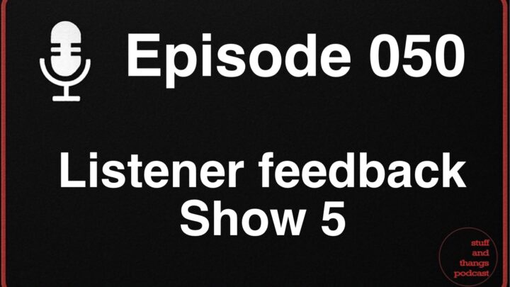 Ep050 Listener Feedback Show 5