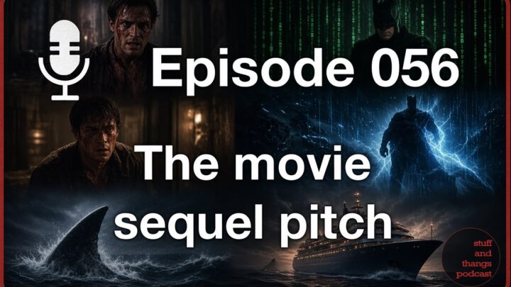 Ep056 The Movie Sequel Pitch